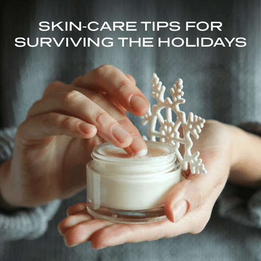 Skin Care Tips for Surviving The Holidays by Florida Facial Bar
